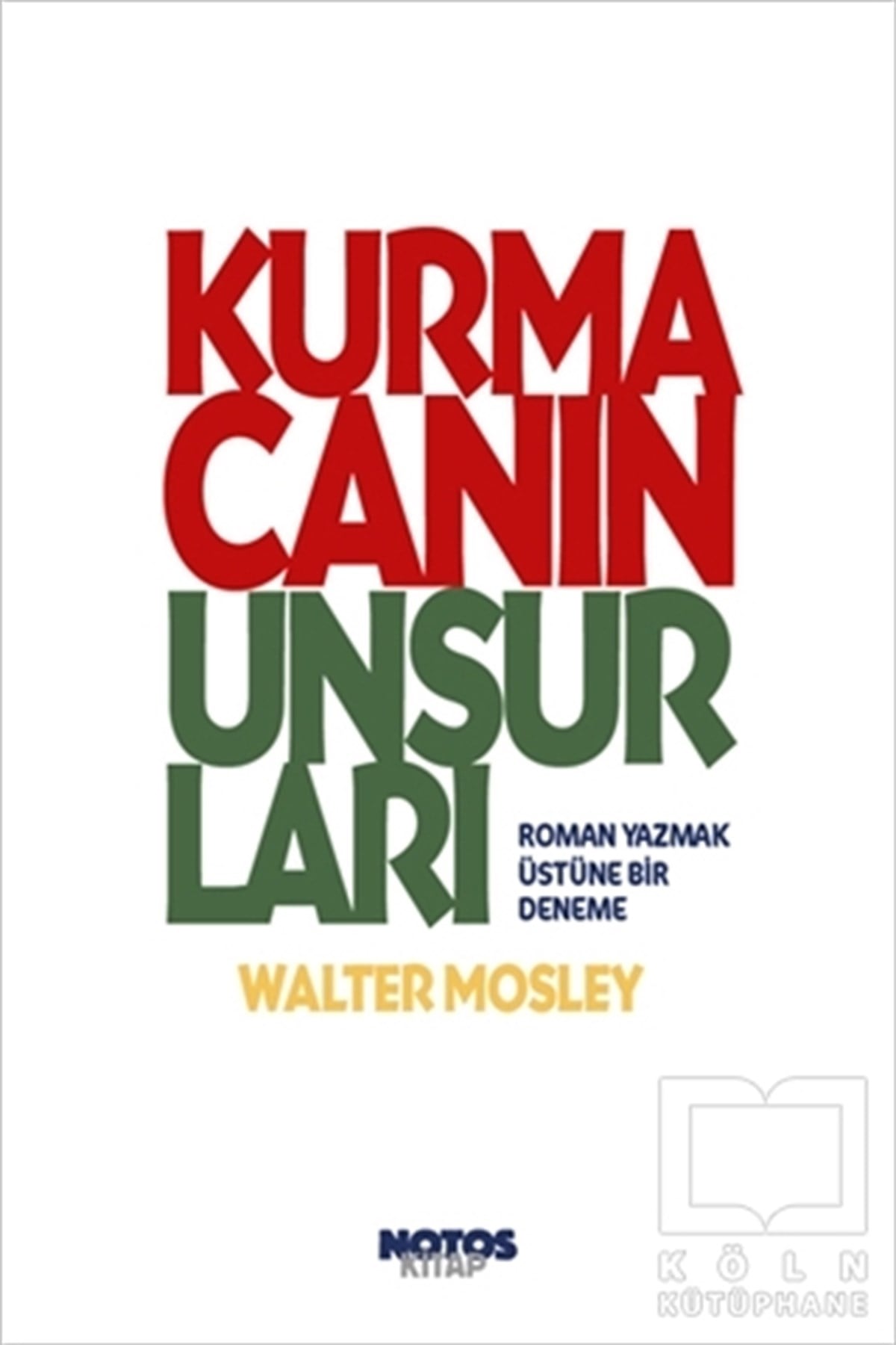 Walter MosleyEleştiri & Kuram & İnceleme KitaplarıKurmacanın Unsurları