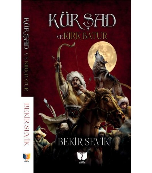 Bekir SevikTürk RomaniKürşad ve Kırk Batur