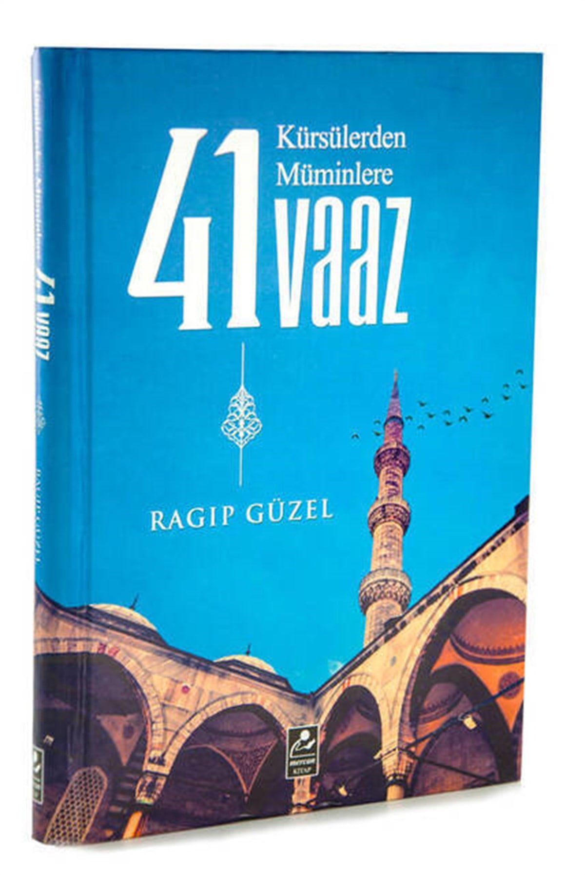Kürsülerden Müminlere 41 Vaaz