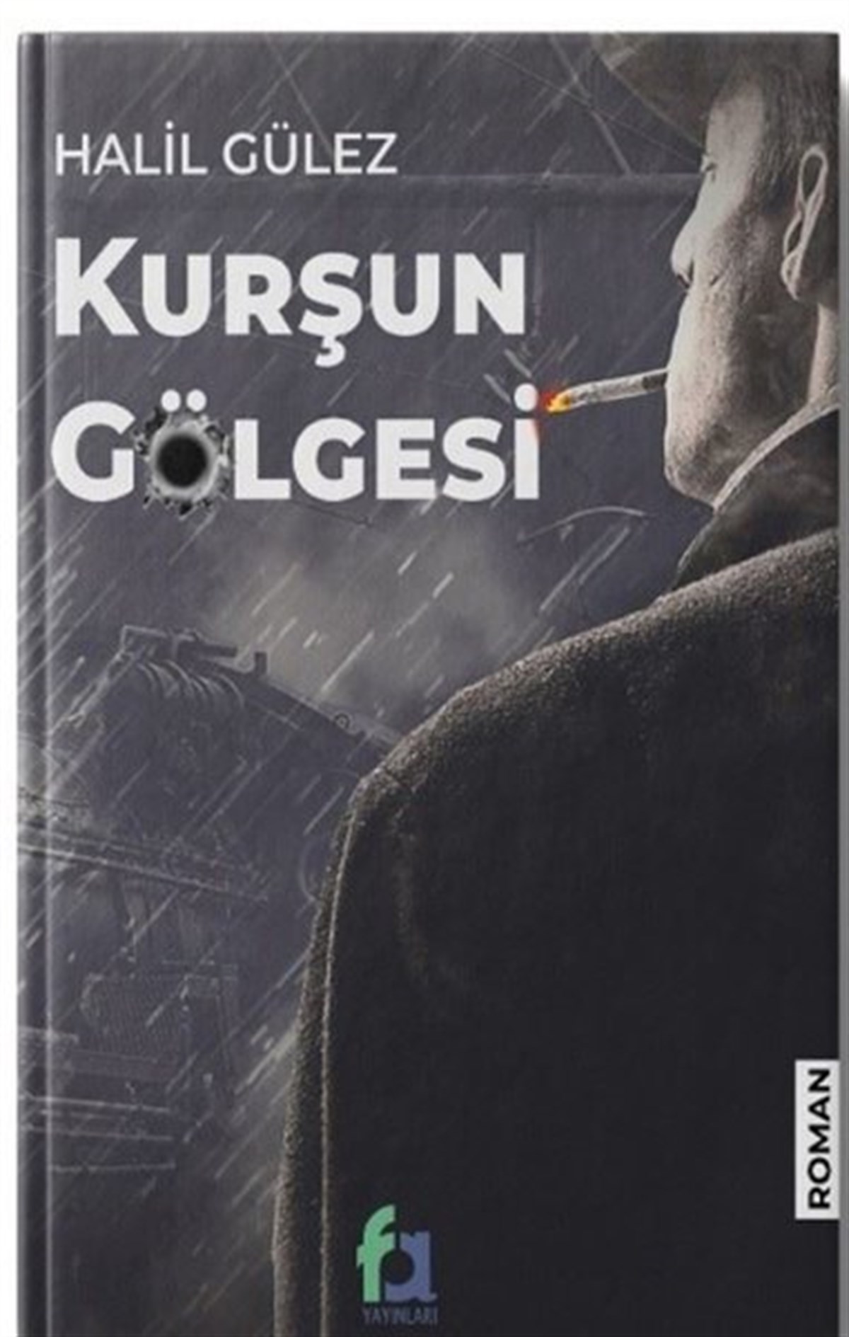 Halil GülezTürkiye RomanKurşun Gölgesi