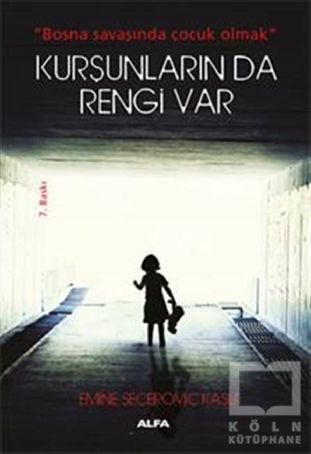 Emine Seçeroviç KaşlıTürk EdebiyatıKurşunların da Rengi Var