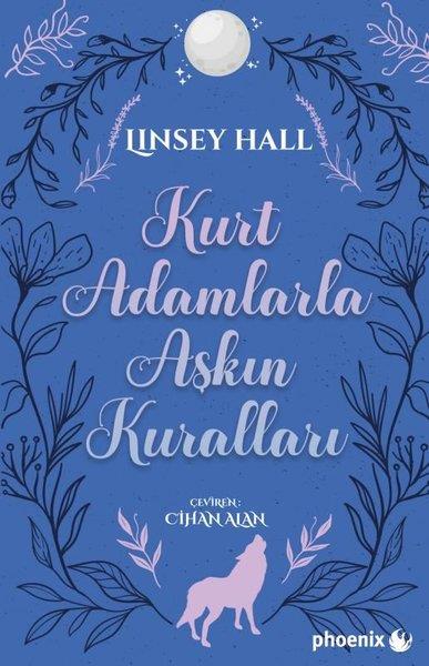 Linsey HallFantastik Kitaplar & Fantastik RomanlarKurt Adamlarla Aşkın Kuralları - Tılsımlı Koy Serisi 3