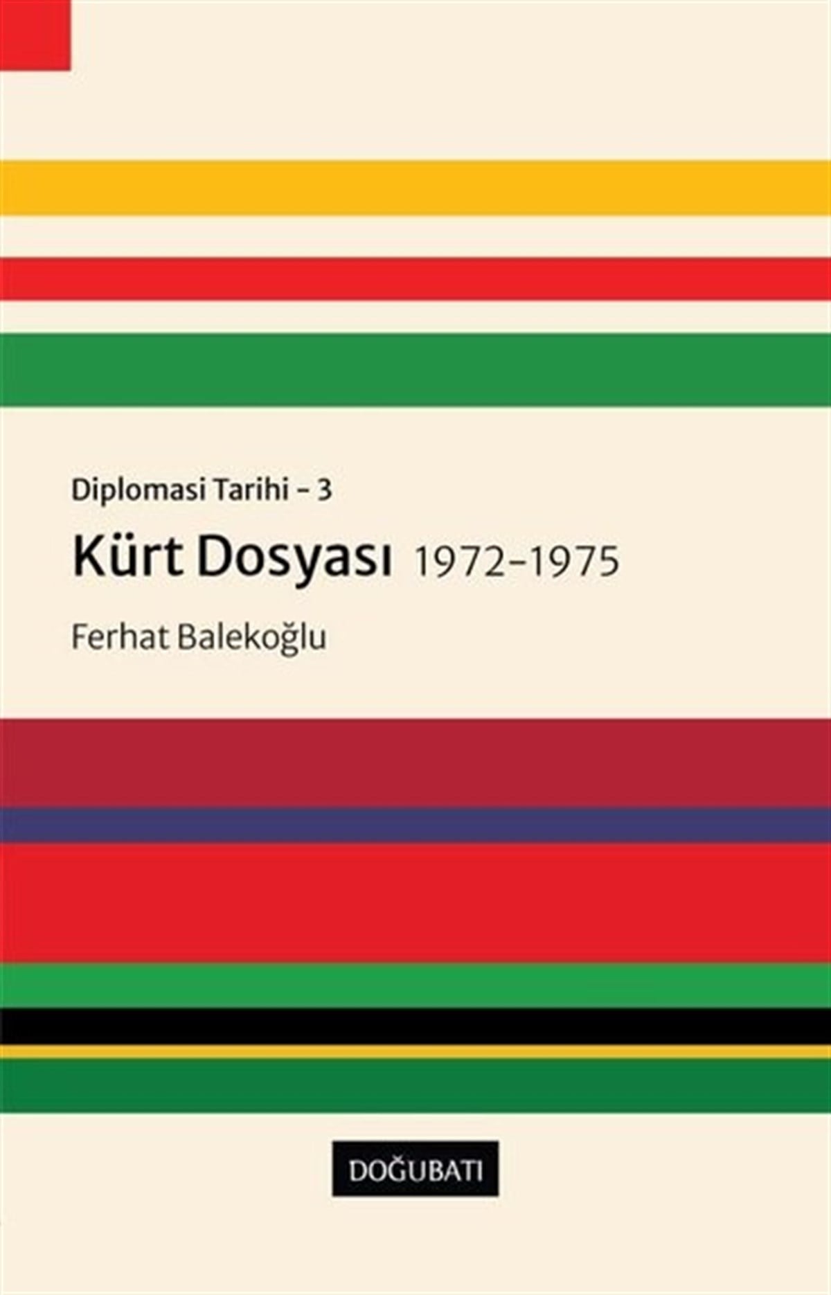 Ferhat BalekoğluAvrupa Birliği ile İlgili KitaplarKürt Dosyası 1972 - 1975: Diplomasi Tarihi 3