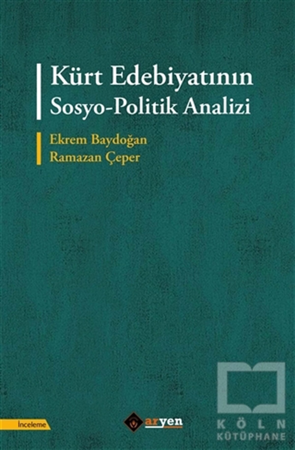 Ekrem BaydoğanAraştırma-İnceleme-ReferansKürt Edebiyatının Sosyo-Politik Analizi