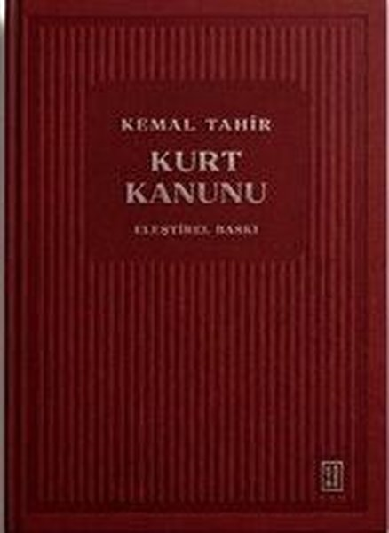 Kemal TahirTürk RomaniKurt Kanunu - Eleştirel Baskı