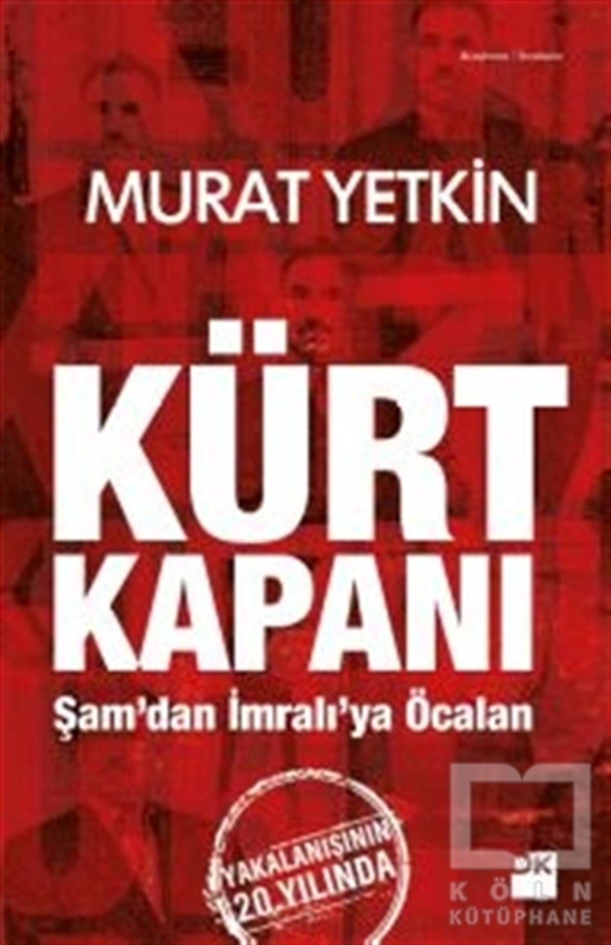 Murat YetkinAraştırma - İncelemeKürt Kapanı
