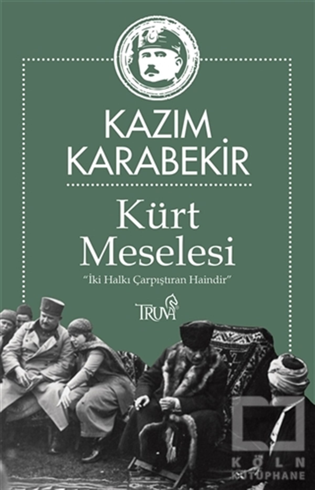 Kazım KarabekirGenel Politika, Siyaset Bilim, Siyaset TarihiKürt Meselesi