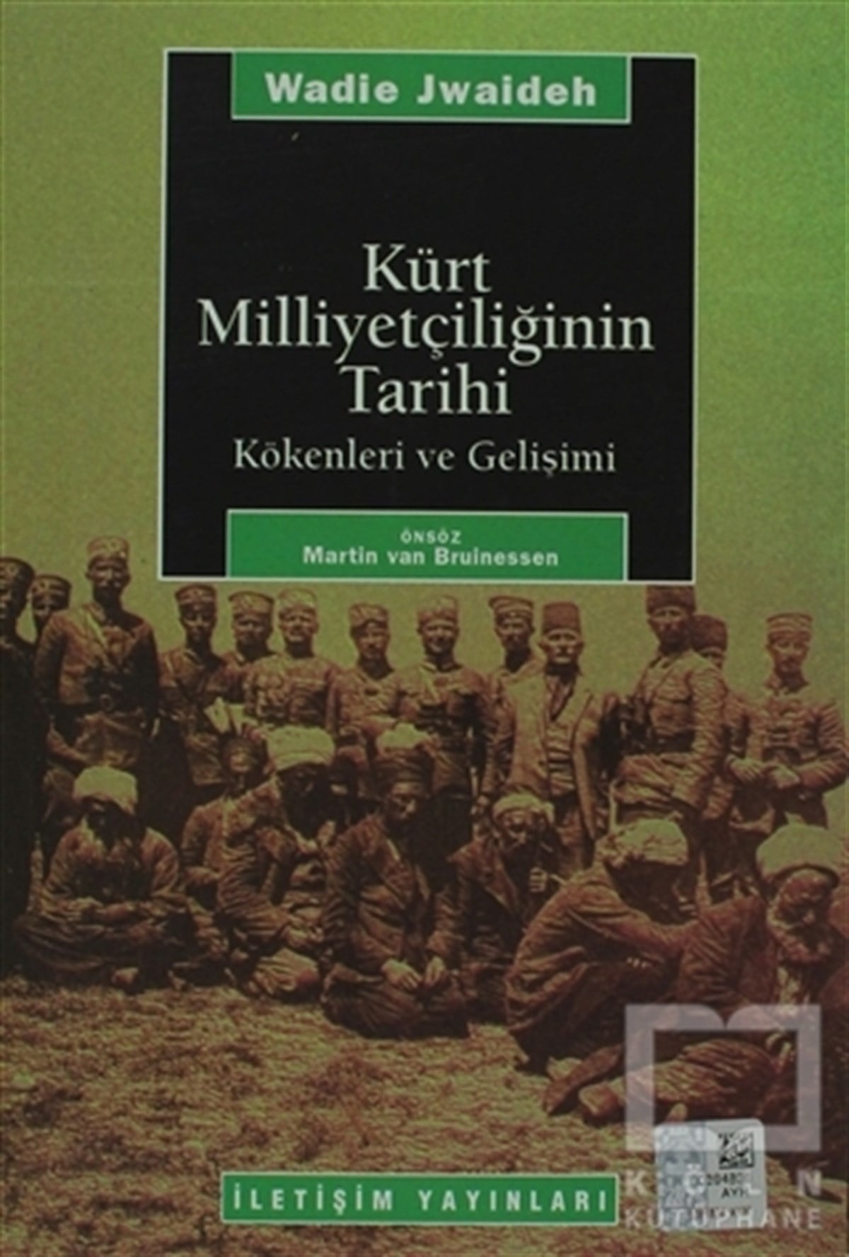 Wadie JwaidehTürkiye Siyaseti ve PolitikasıKürt Milliyetçiliğinin Tarihi Kökenleri ve Gelişimi