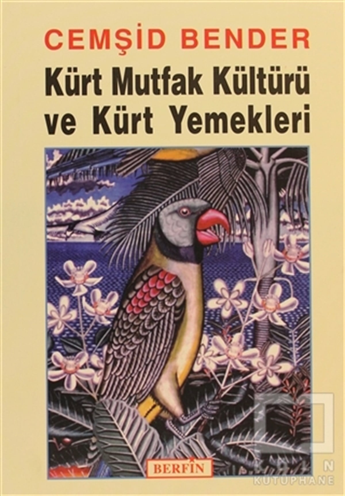 Cemşid BenderAzınlıklar, Etnik SorunlarKürt Mutfak Kültürü ve Kürt Yemekleri