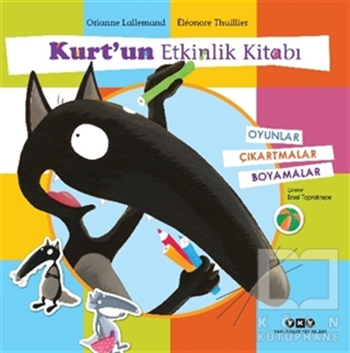 Orianne LallemandEtkinlik KitaplarıKurt’un Etkinlik Kitabı