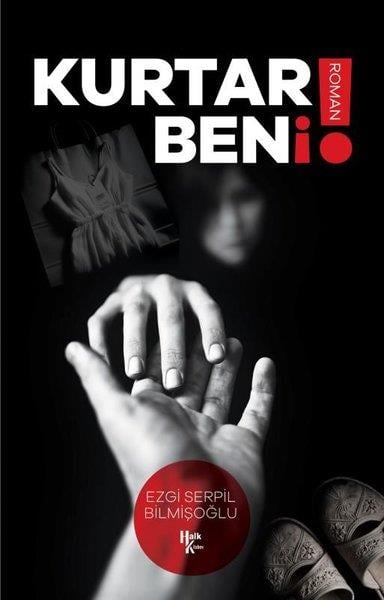 Ezgi Serpil BilmişoğluTürk RomaniKurtar Beni!