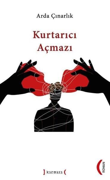 Arda ÇınarlıkTürk RomaniKurtarıcı Açmazı