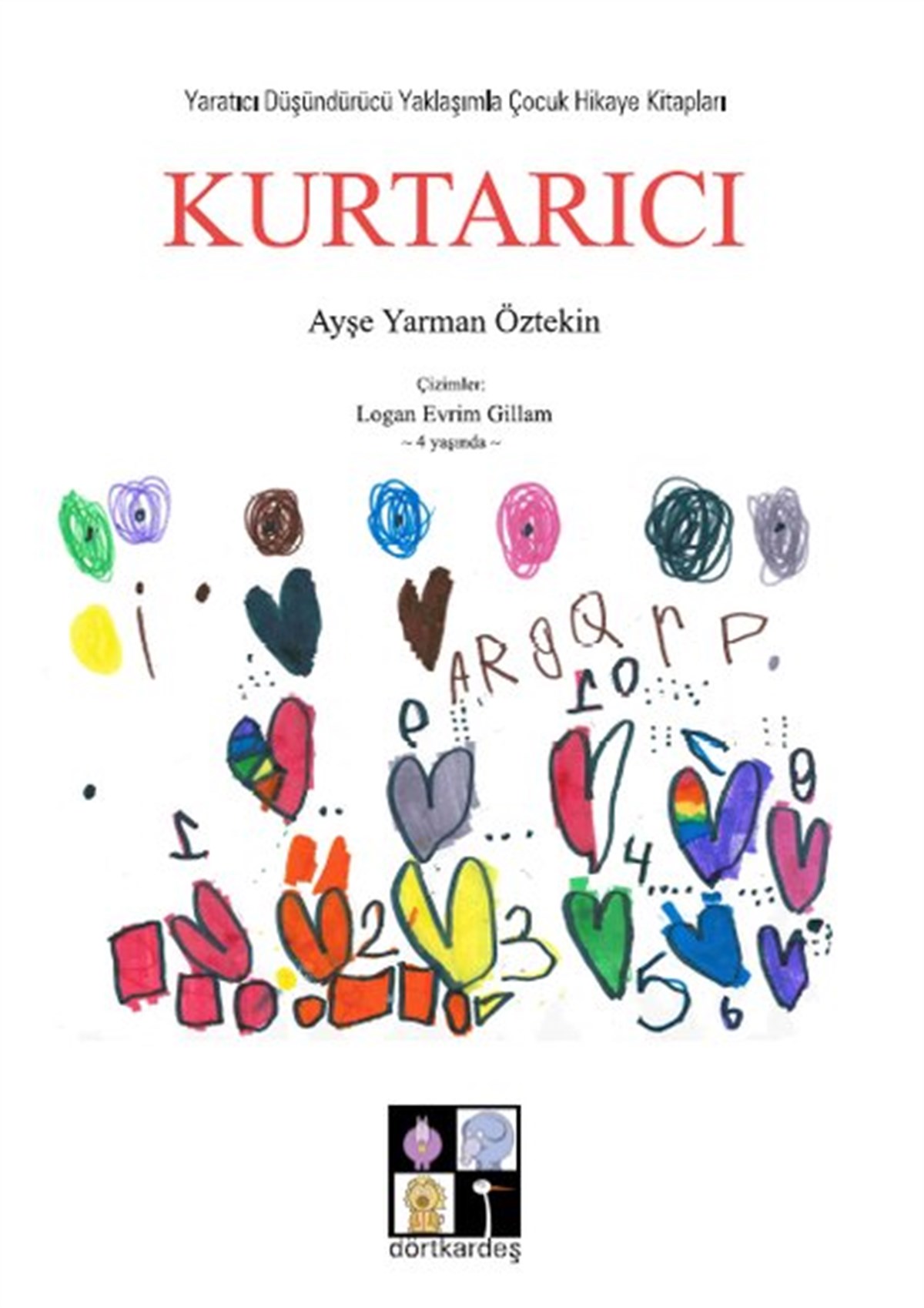Ayşe Yarman ÖztekinOkul Öncesi Masal KitaplarıKurtarıcı