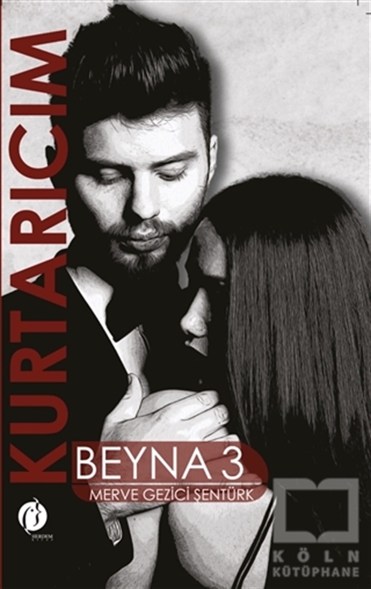 Merve Şentürk GeziciTürkçe RomanlarKurtarıcım Beyna 3