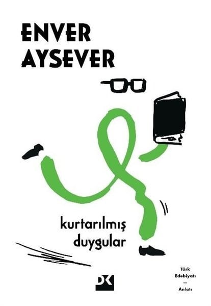 Enver AyseverAnlatıKurtarılmış Duygular