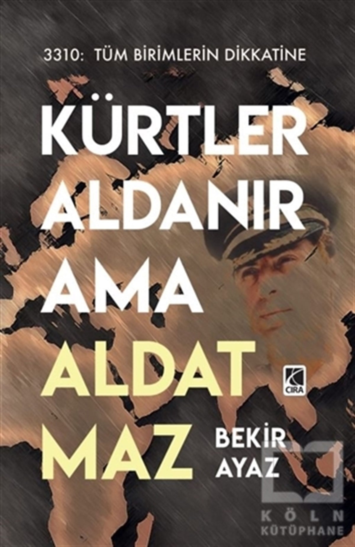 Bekir AyazDiğerKürtler Aldanır Ama Aldatmaz