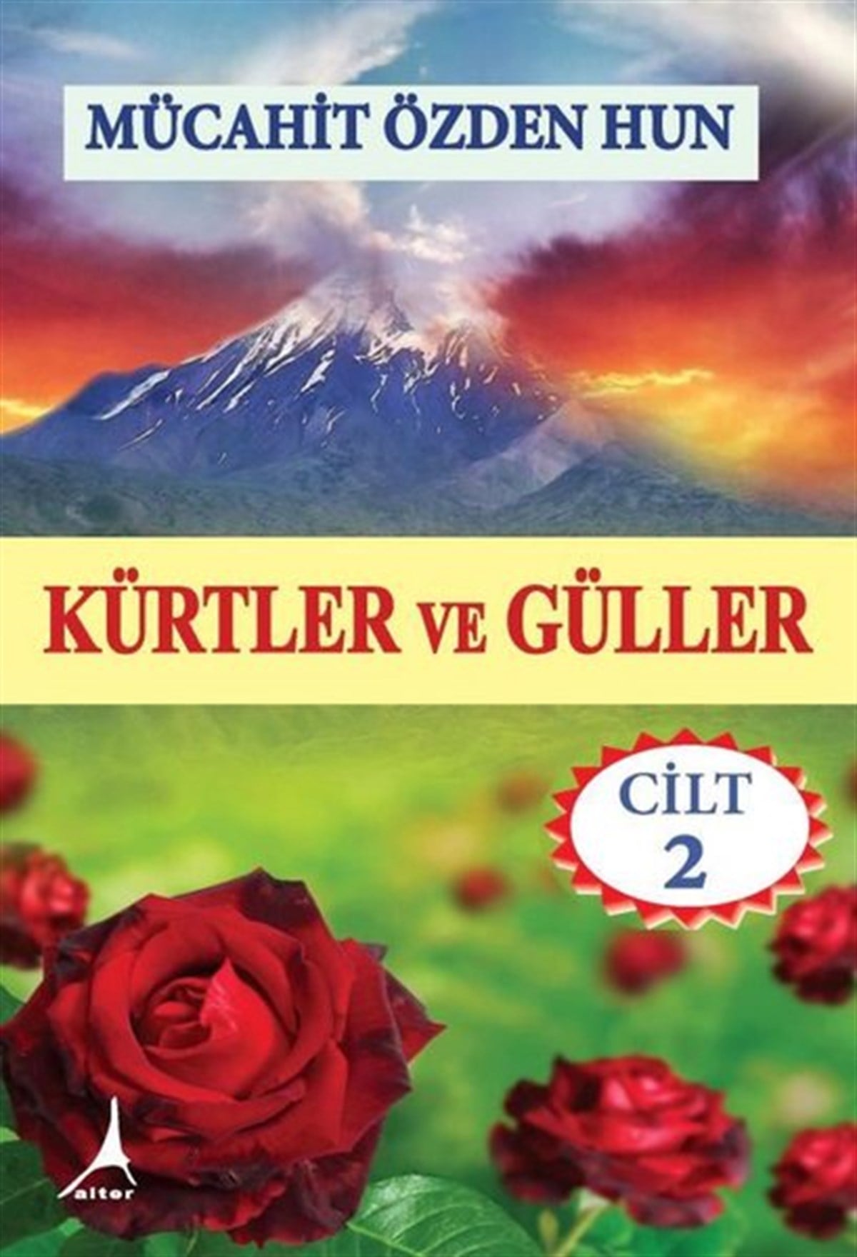 Mücahit Özden HunEtnolojiKürtler ve Güller - Cilt 2