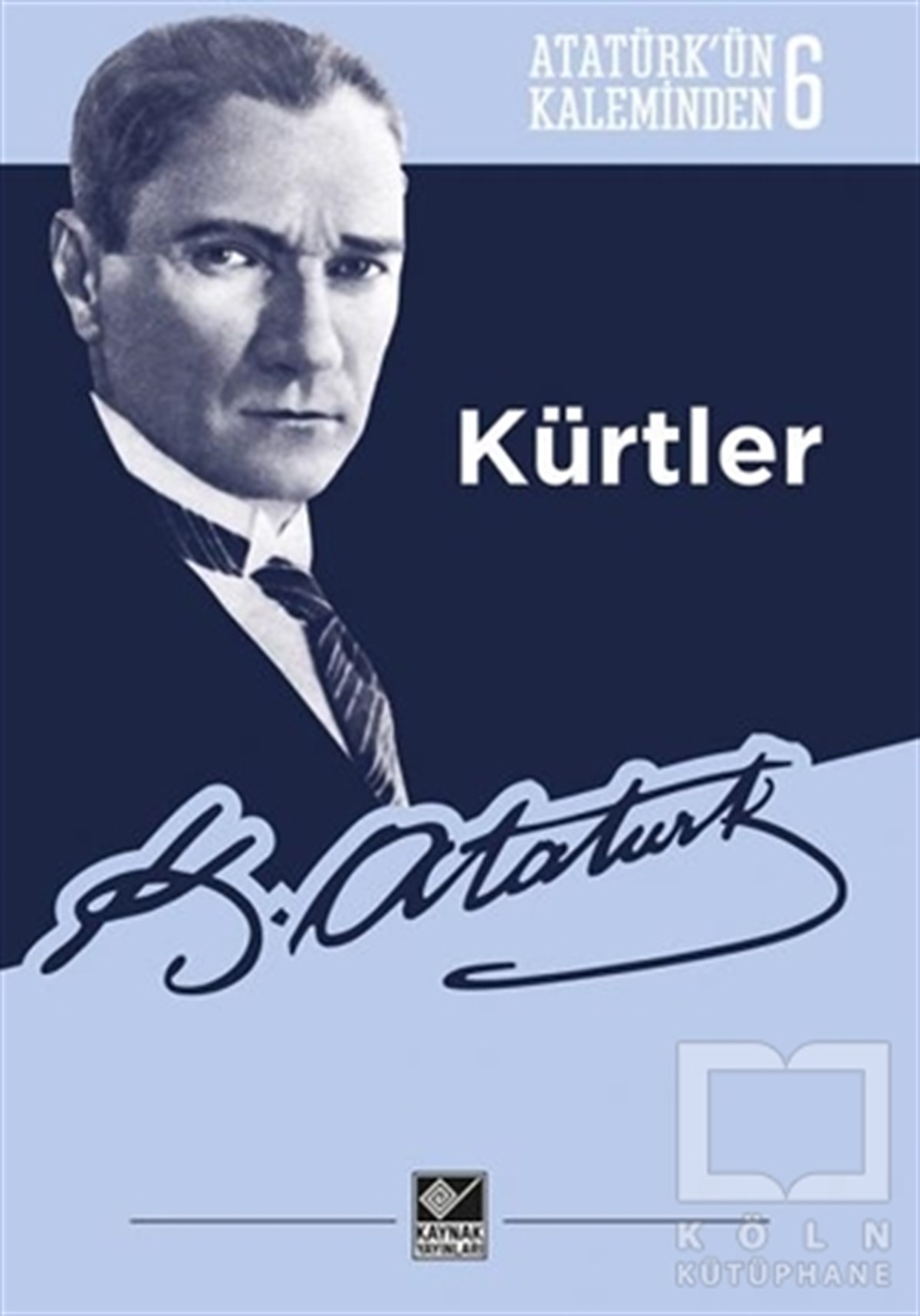 Mustafa Kemal AtatürkTürk Tarihi Araştırmaları KitaplarıKürtler