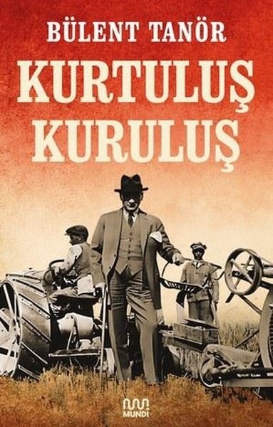 Bülent TanörTürkiye ve Cumhuriyet Tarihi KitaplarıKurtuluş Kuruluş