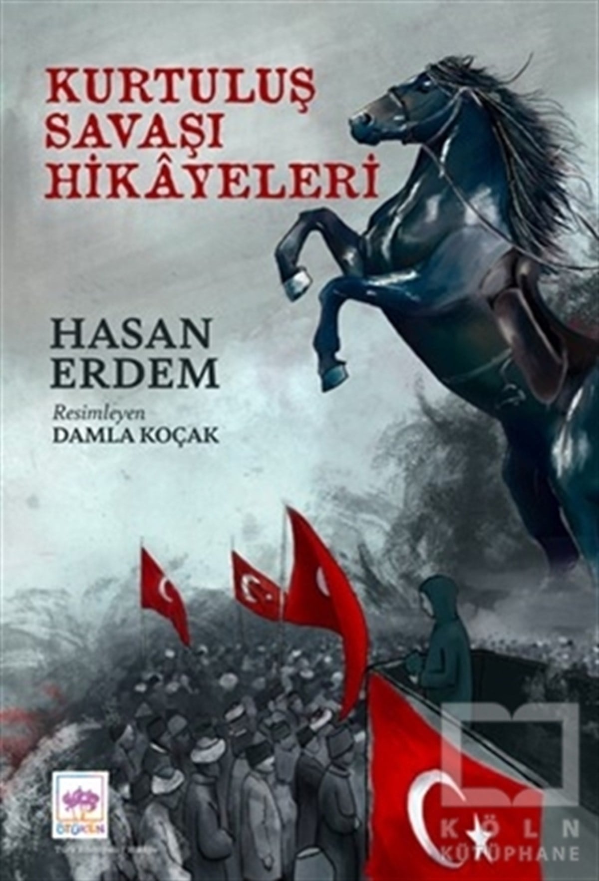 Hasan ErdemÇocuk Hikaye KitaplarıKurtuluş Savaşı Hikayeleri