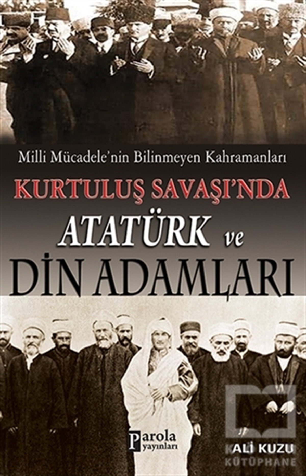 Ali KuzuYakın TarihKurtuluş Savaşında Atatürk ve Din Adamları