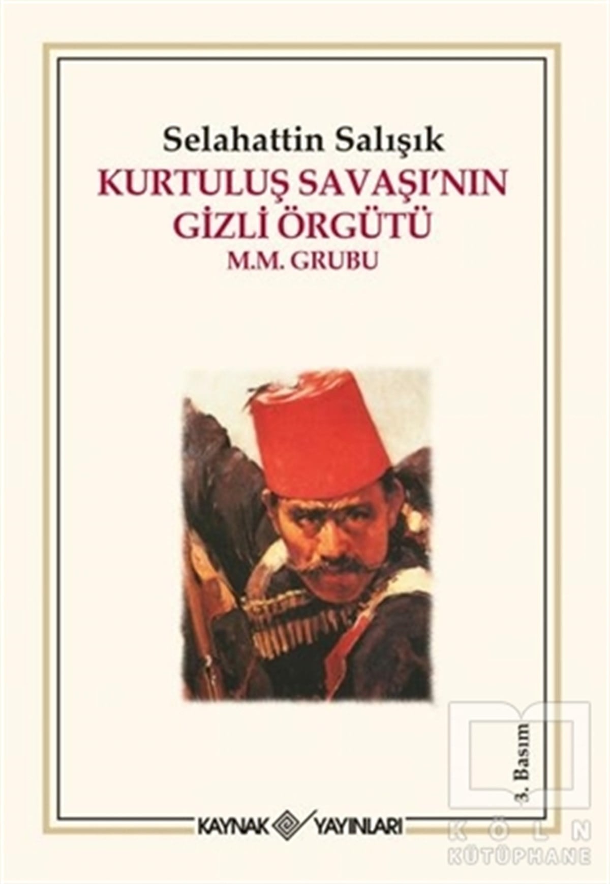 Selahattin IşıkYakın Tarih KitaplarıKurtuluş Savaşı’nın Gizli Örgütü