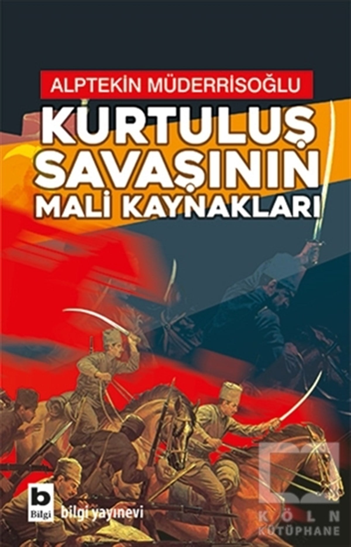 Alptekin MüderrisoğluTürkiye ve Cumhuriyet TarihiKurtuluş Savaşının Mali Kaynakları