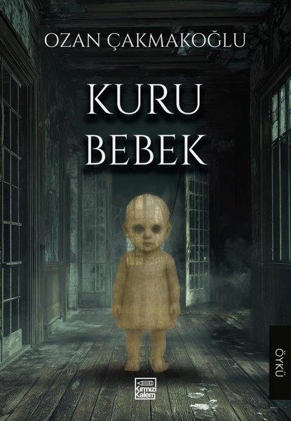 Ozan ÇakmakoğluTürk RomaniKuru Bebek