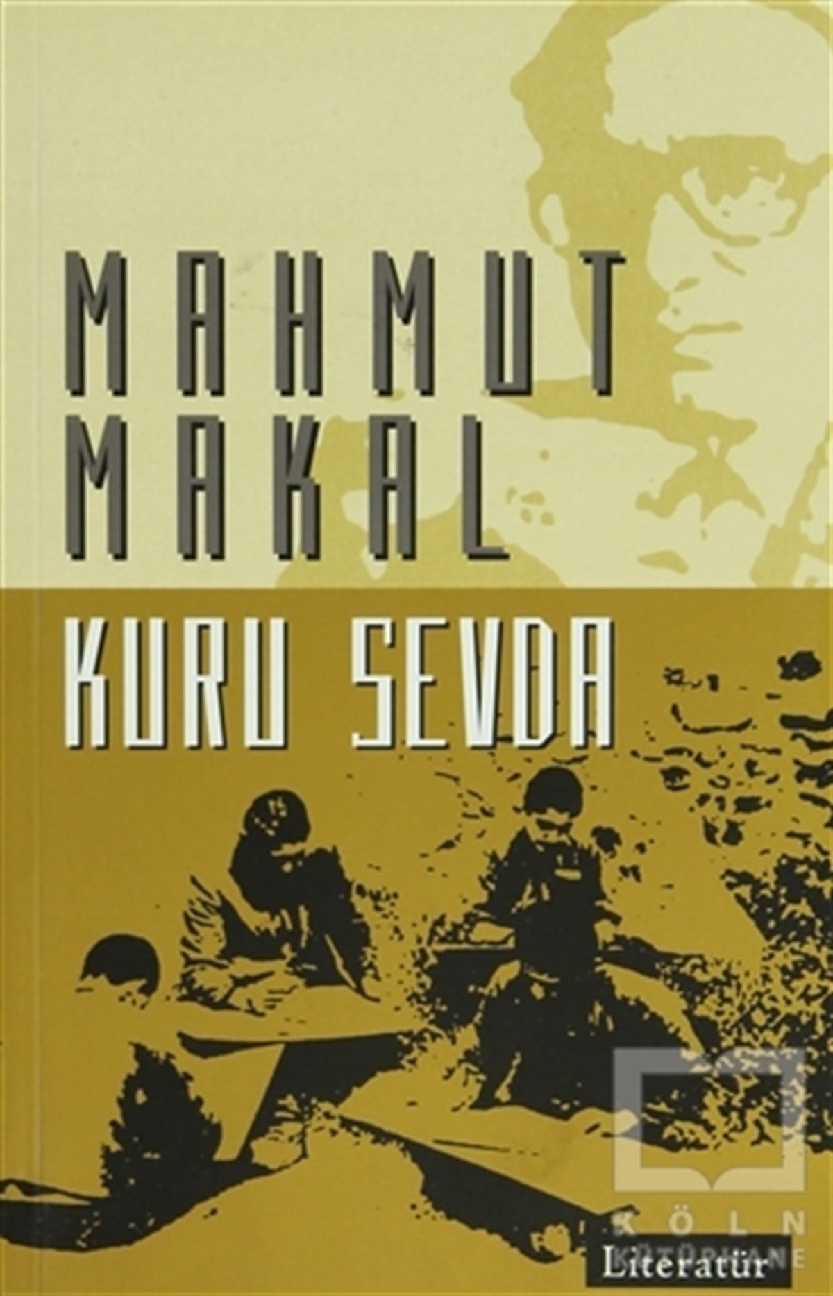 Mahmut MakalTürk EdebiyatıKuru Sevda