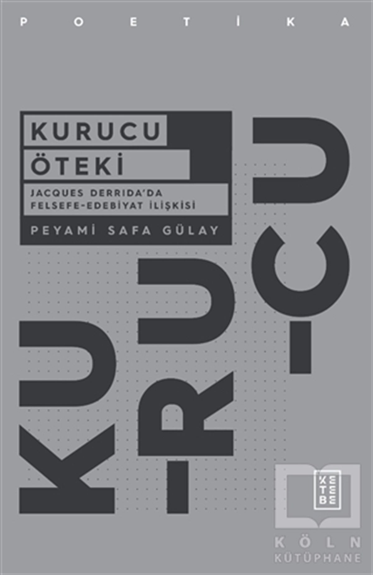 Peyami Safa GülayEleştiri & Kuram & İnceleme KitaplarıKurucu Öteki