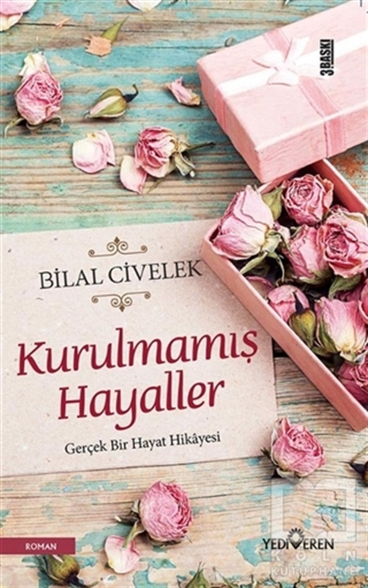 Bilal CivelekRomanKurulmamış Hayaller