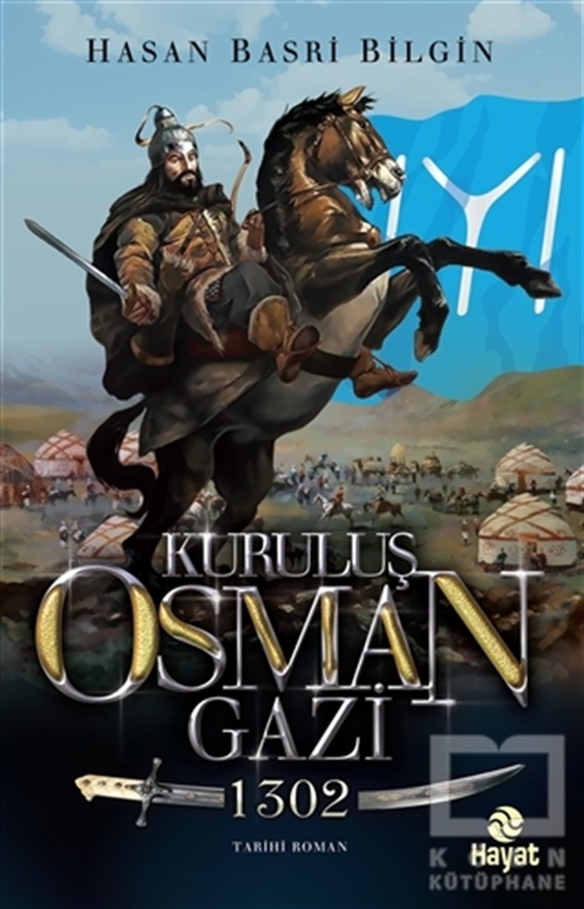 Hasan Basri BilginTarihi RomanlarKuruluş Osman Gazi - 1302