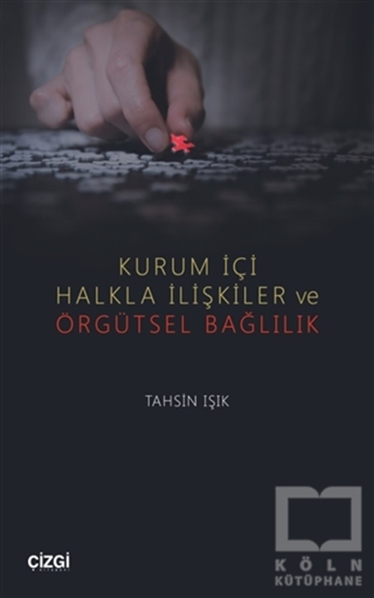 Tahsin IşıkYönetim KitaplarıKurum İçi Halkla İlişkiler ve Örgütsel Bağlılık