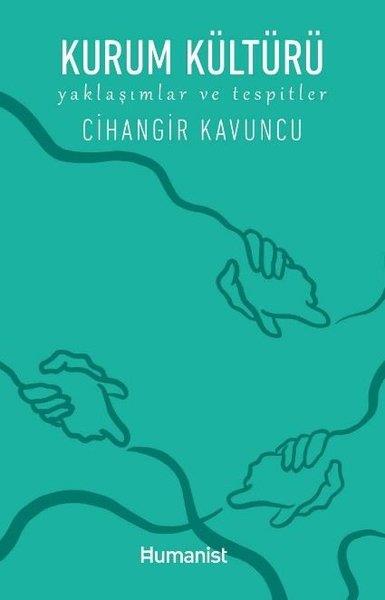 Cihangir KavuncuYönetim / İş Geliştirme / KaliteKurum Kültürü - Yaklaşımlar ve Tespitler