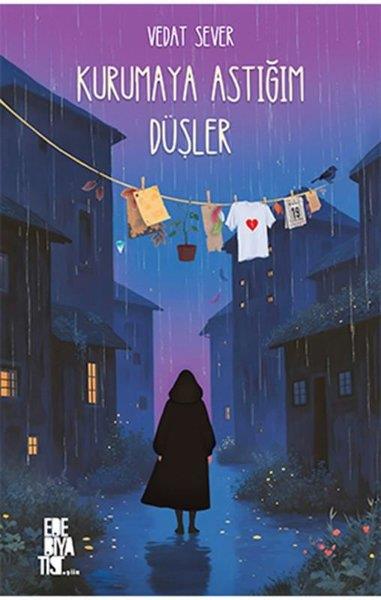 Vedat SeverTürk ŞiiriKurumaya Astığım Düşler