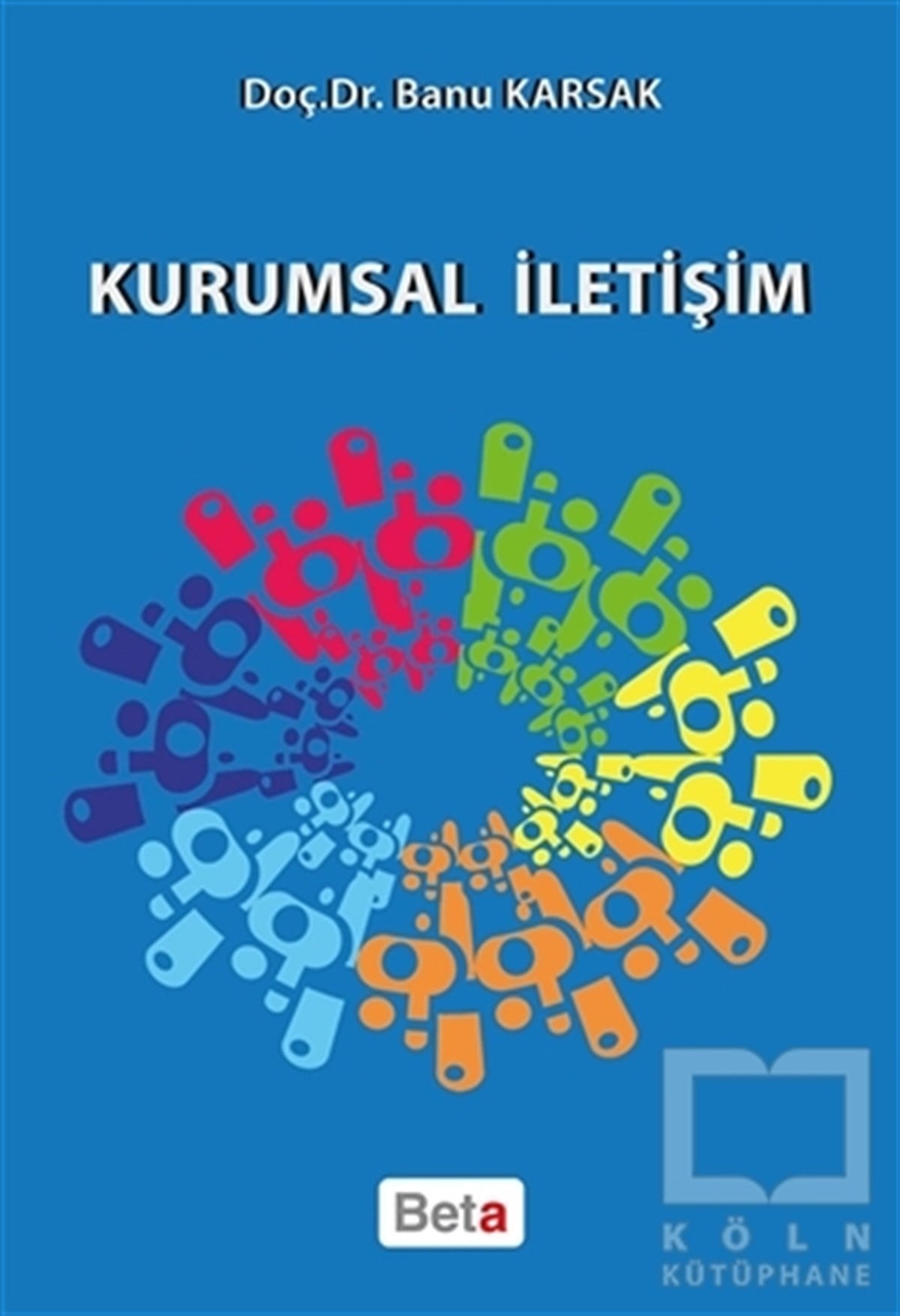 Banu KarsakYönetimKurumsal İletişim