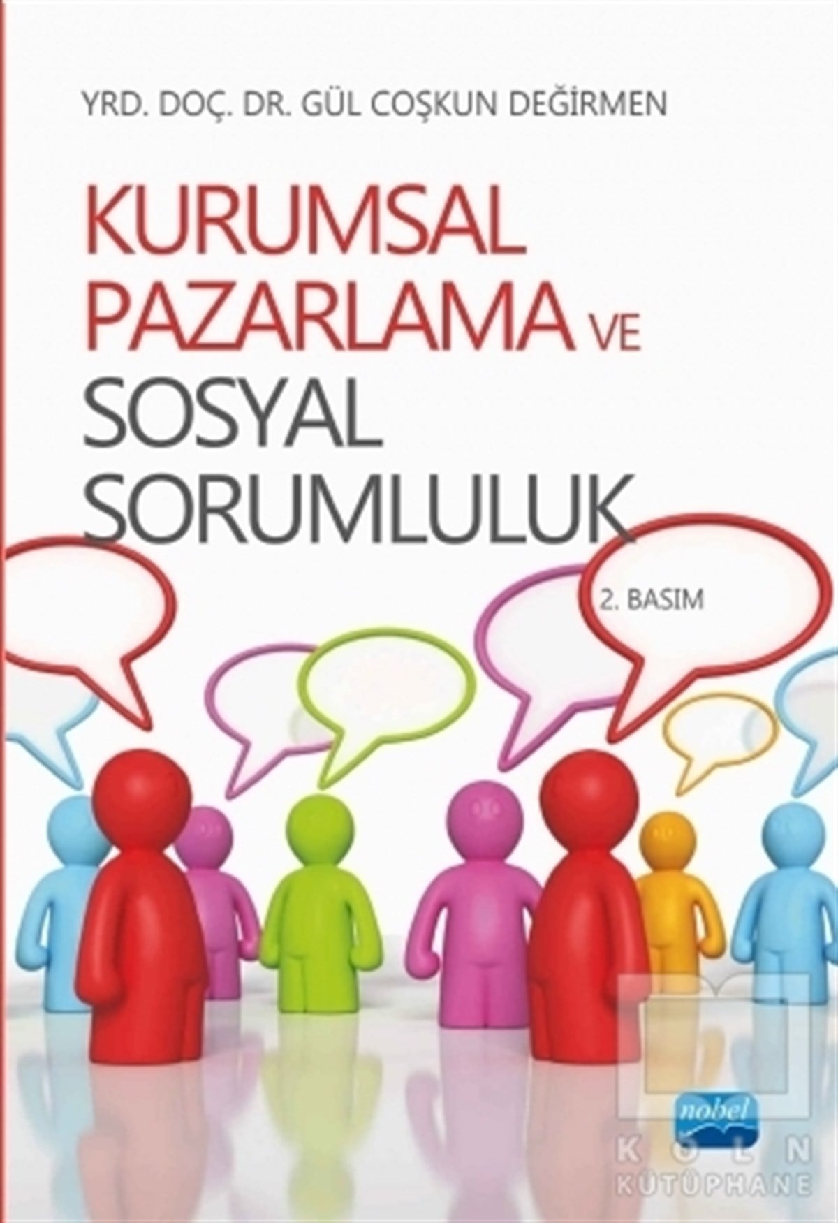 Gül Coşkun DeğirmenPazarlama, Satış, ReklamKurumsal Pazarlama ve Sosyal Sorumluluk