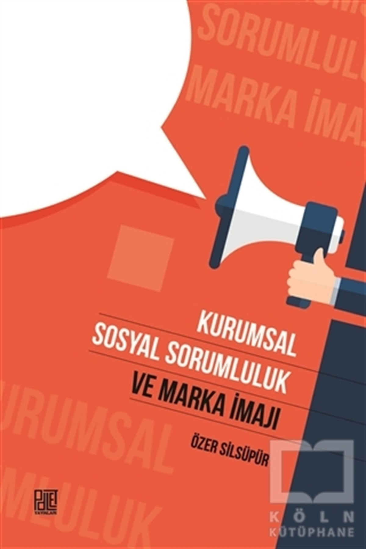 Özer SilsüpürAraştırma & İnceleme & Kuram KitaplarıKurumsal Sosyal Sorumluk ve Marka İmajı