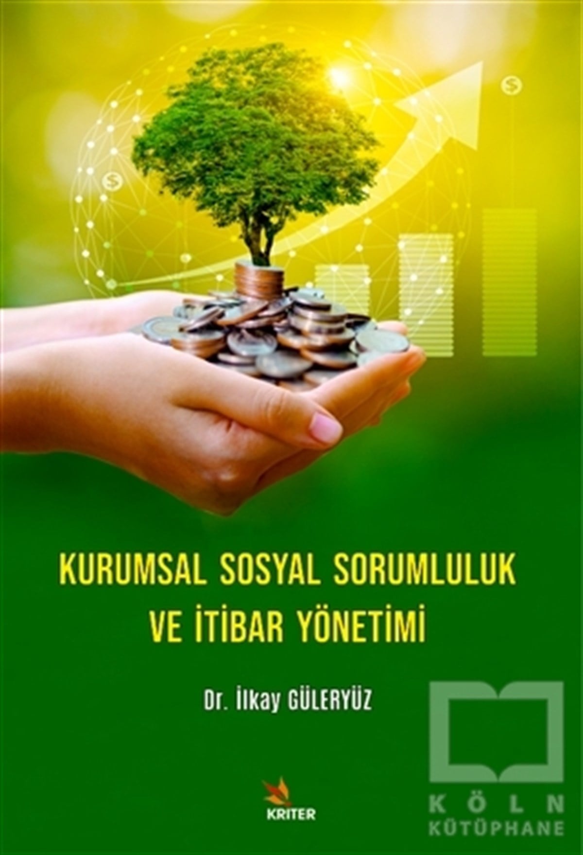 İlkay Güleryüzİş Dünyası KitaplarıKurumsal Sosyal Sorumluluk ve İtibar Yönetimi