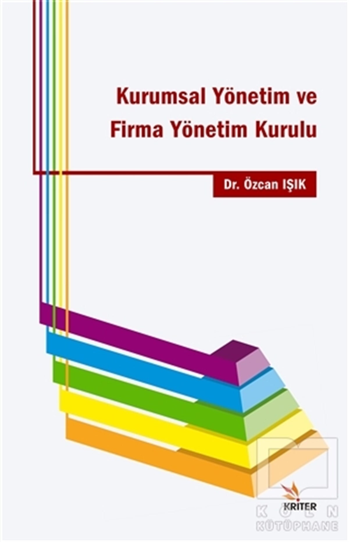 Özcan Işıkİş DünyasıKurumsal Yönetim ve Firma Yönetim Kurulu