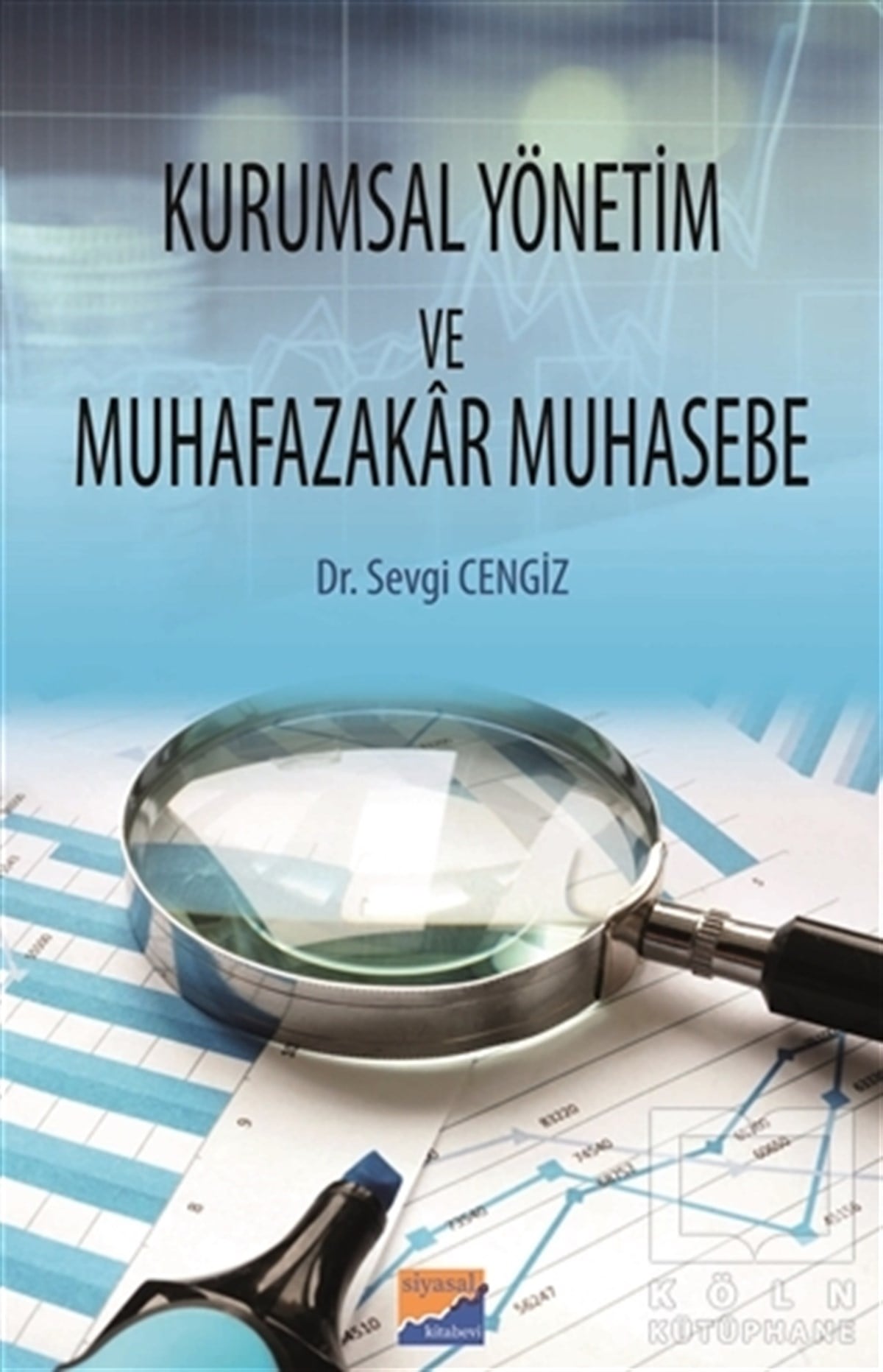 Sevgi Cengizİşletme, Muhasebe, Maliye KitaplarıKurumsal Yönetim ve Muhafazakar Muhasebe
