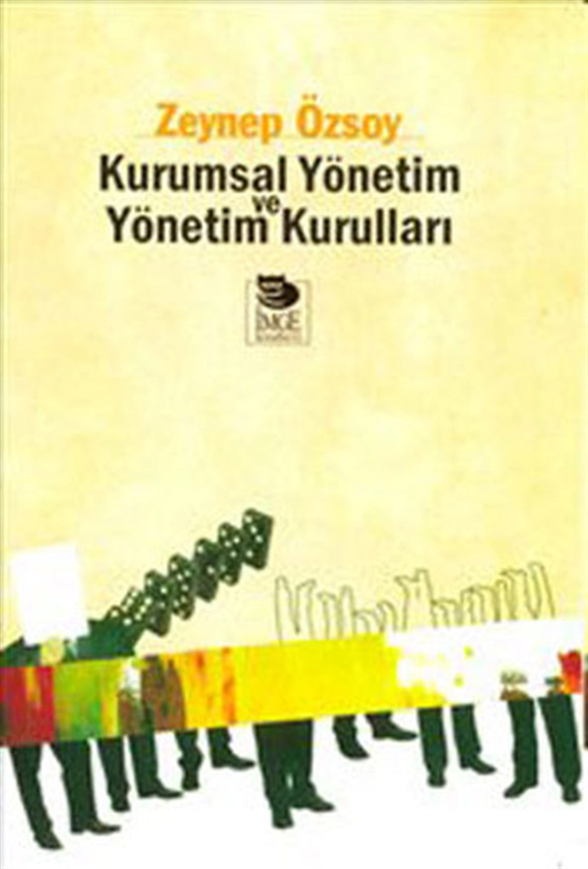 Zeynep ÖzsoyYönetim / İş Geliştirme / KaliteKurumsal Yönetim ve Yönetim Kurumları