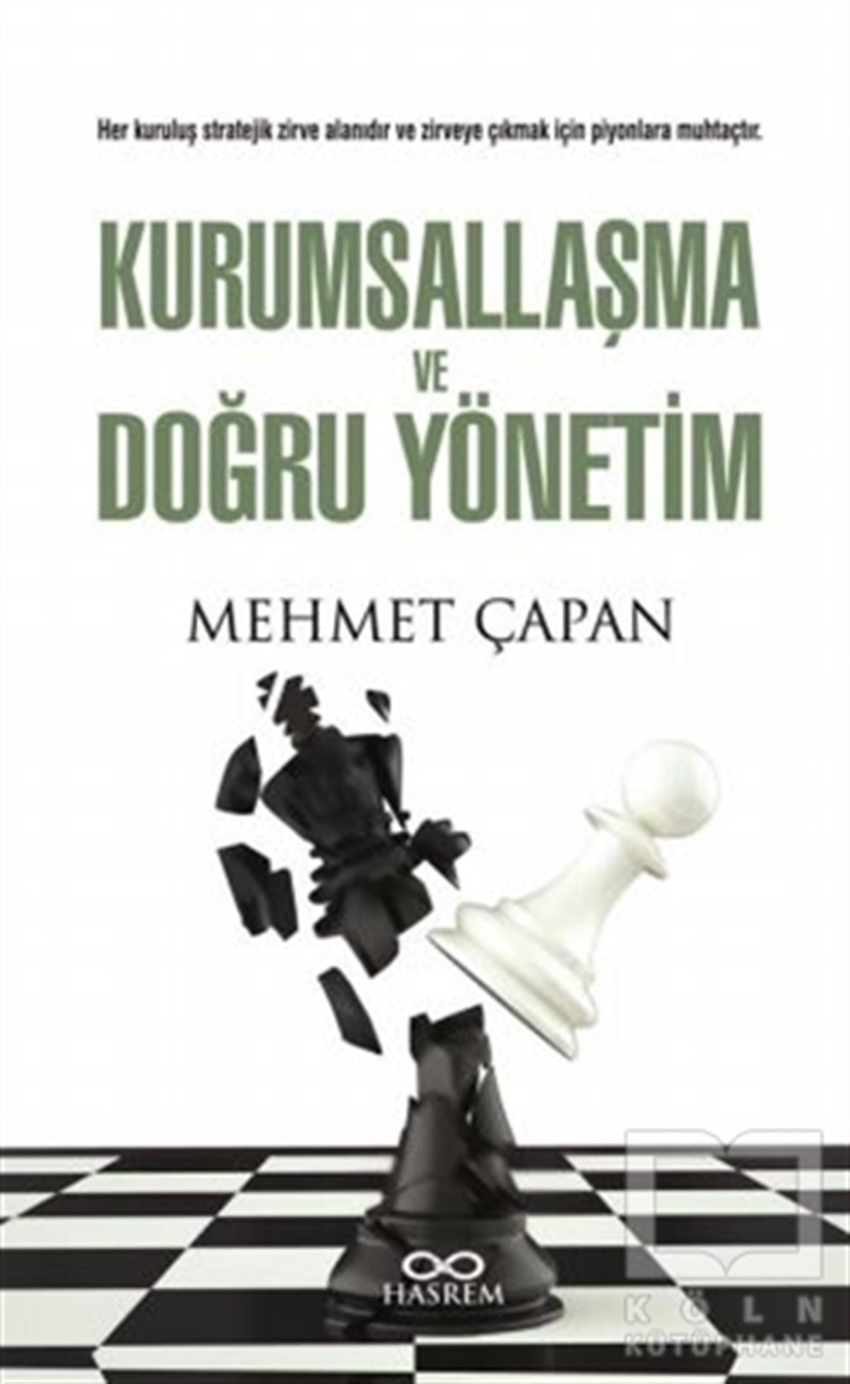 Mehmet ÇapanDerlemeKurumsallaşma ve Doğru Yönetim