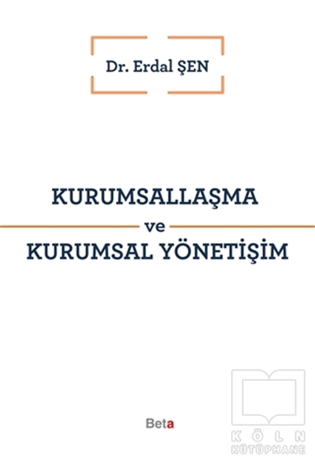 Erdal Şenİşletme, Muhasebe, MaliyeKurumsallaşma ve Kurumsal Yönetişim