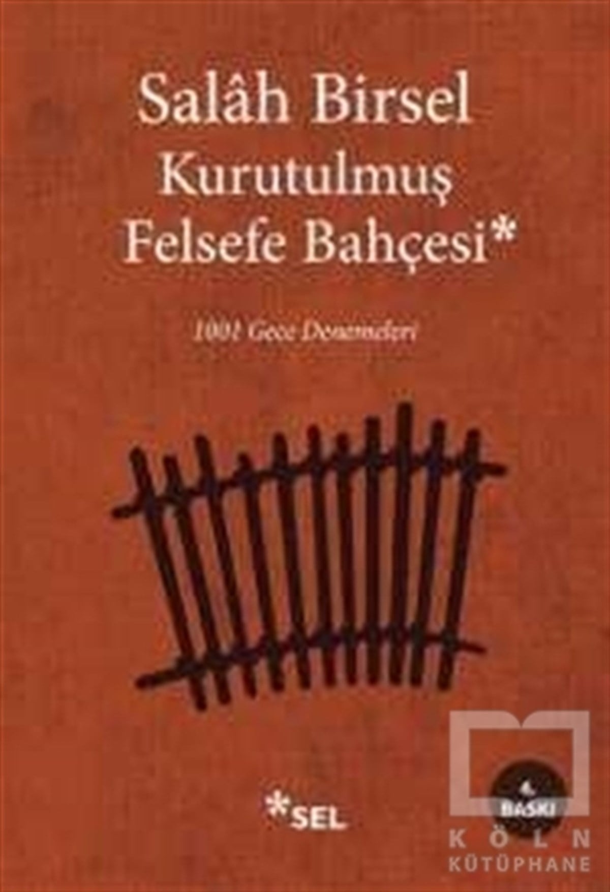 Salah BirselDenemeKurutulmuş Felsefe Bahçesi