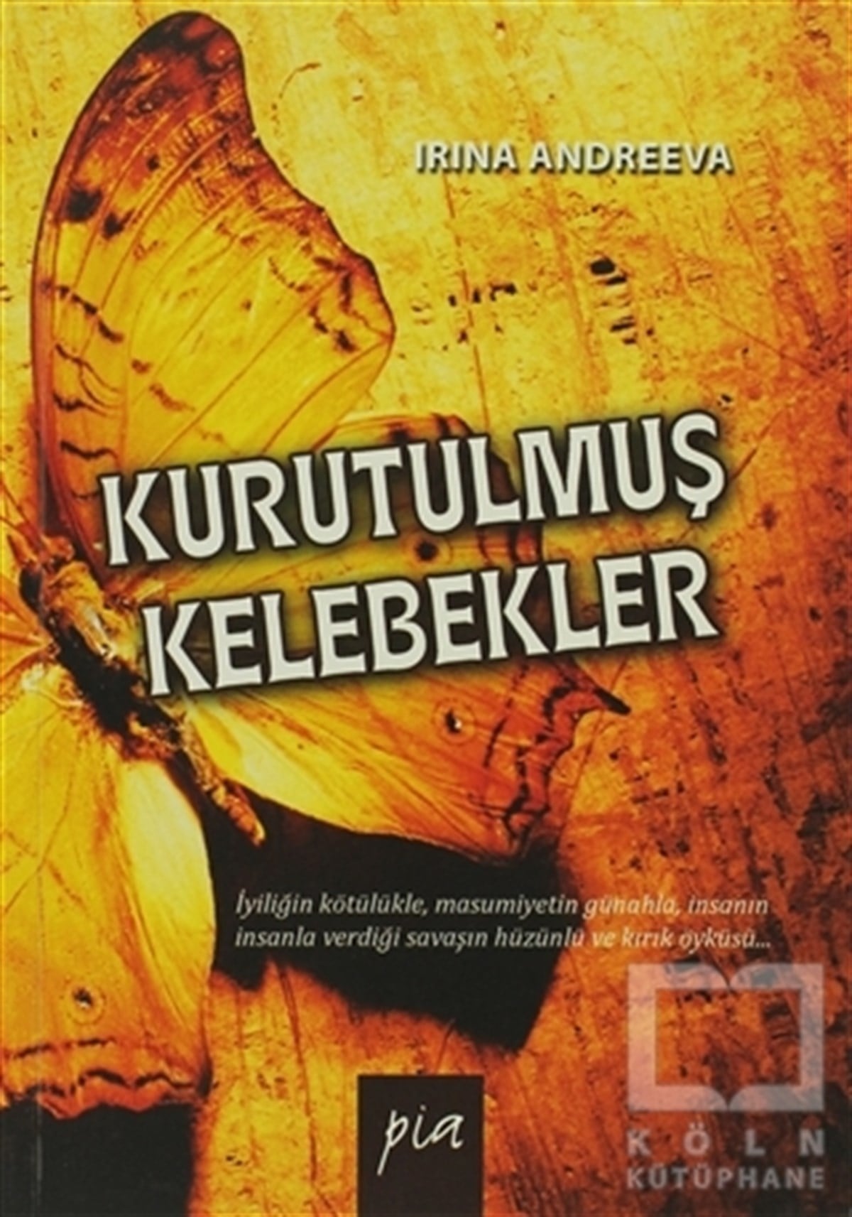 İrina AndreevaRomanKurutulmuş Kelebekler