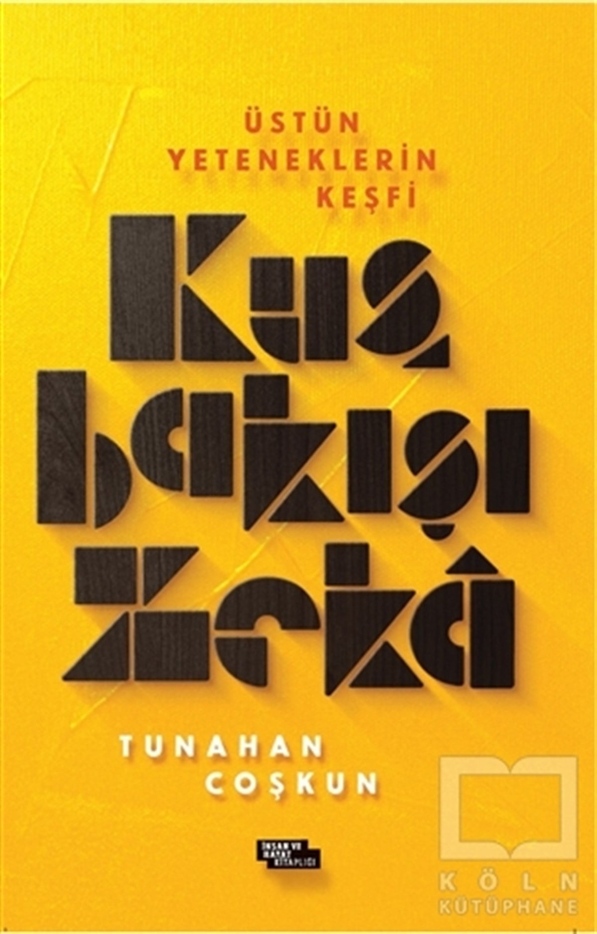 Tunahan CoşkunKişisel GelişimKuş Bakışı Zeka