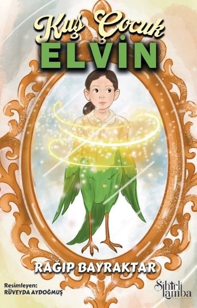 Rağıp BayraktarEgitim Etkinlik KitaplariKuş Çocuk Elvin