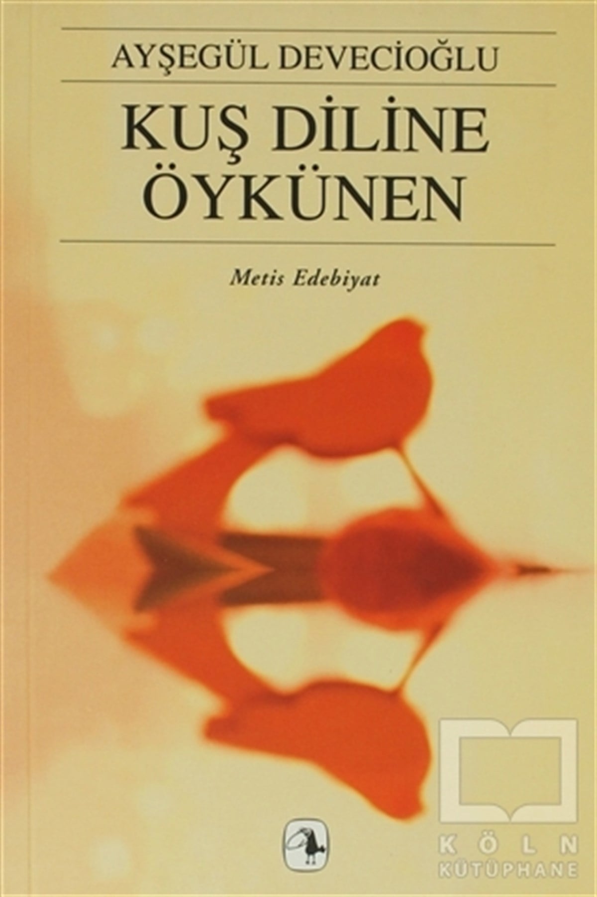Ayşegül DevecioğluTürk EdebiyatıKuş Diline Öykünen