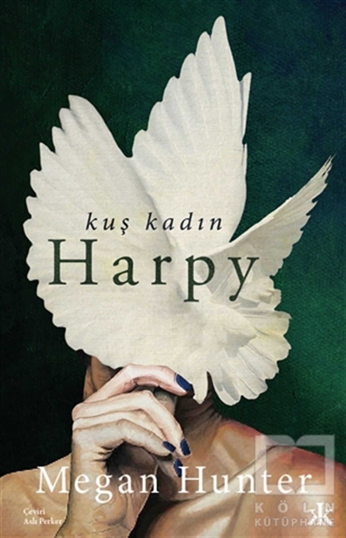 Megan HunterTürkçe RomanlarKuş Kadın Harpy